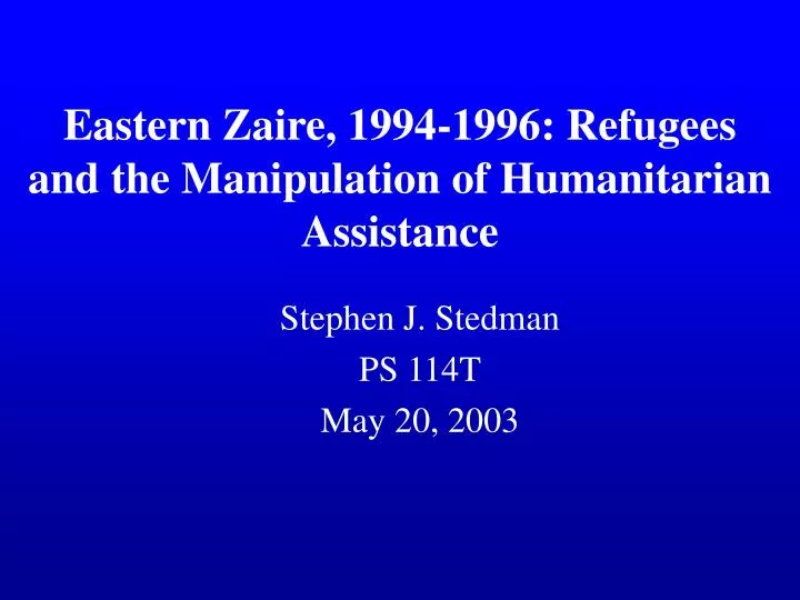 eastern zaire 1994 1996 refugees and the manipulation of humanitarian assistance