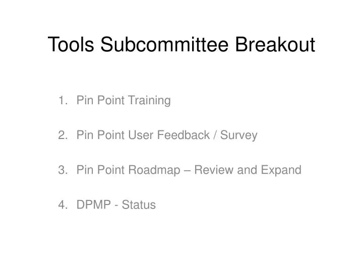 tools subcommittee breakout