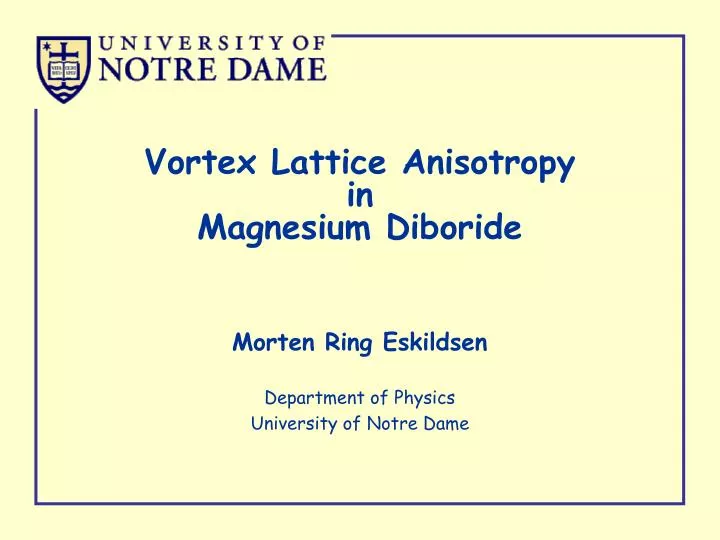 morten ring eskildsen department of physics university of notre dame