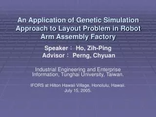 an application of genetic simulation approach to layout problem in robot arm assembly factory