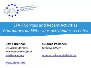EFA Priorities and Recent Activities Prioridades da EFA e seus actividades recentes