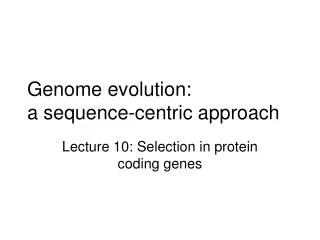 Genome evolution: a sequence-centric approach