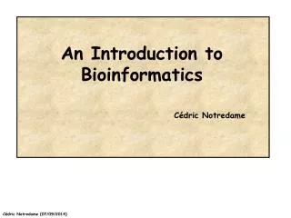 An Introduction to Bioinformatics