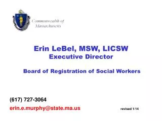Erin LeBel, MSW, LICSW Executive Director Board of Registration of Social Workers