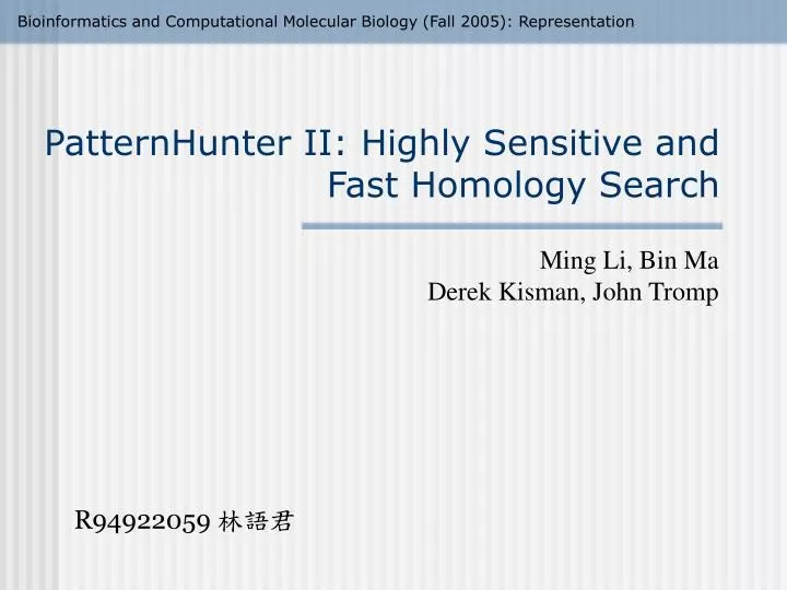 patternhunter ii highly sensitive and fast homology search