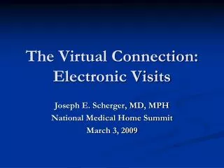The Virtual Connection: Electronic Visits