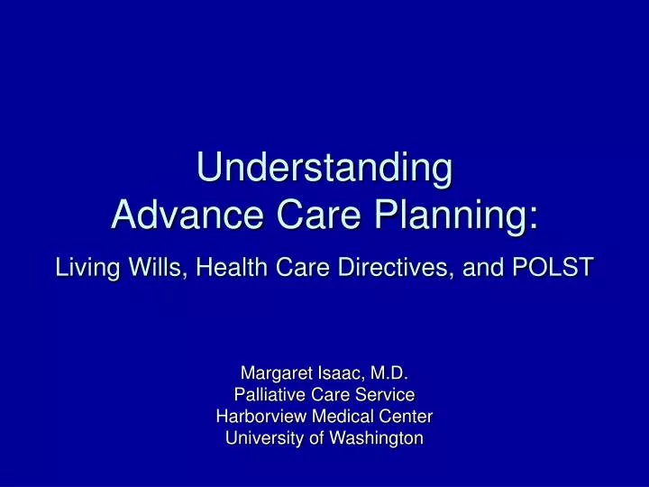 understanding advance care planning living wills health care directives and polst