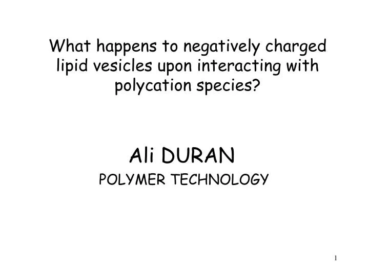 what happens to negatively charged lipid vesicles upon interacting with polycation species