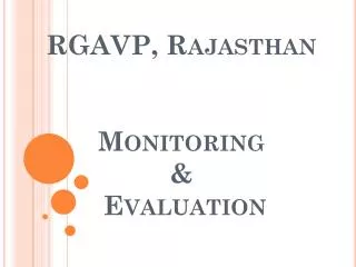RGAVP, Rajasthan Monitoring &amp; Evaluation