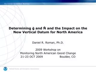 Determining ? and N and the Impact on the New Vertical Datum for North America