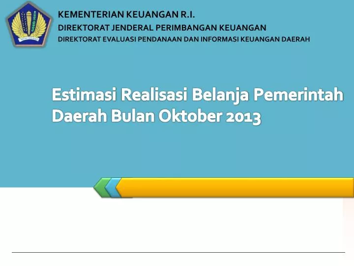 estimasi realisasi belanja pemerintah daerah bulan oktober 2013