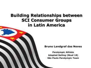 Building Relationships between SCI Consumer Groups in Latin America