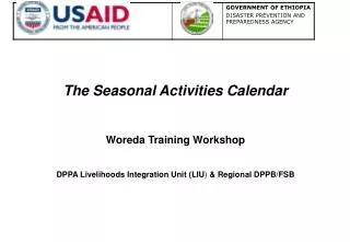 The Seasonal Activities Calendar Woreda Training Workshop