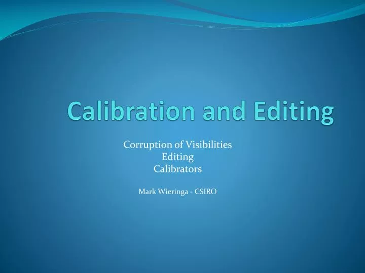 calibration and editing