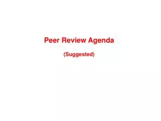 Peer Review Agenda (Suggested)