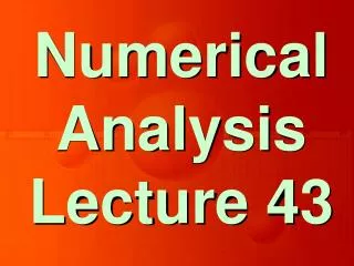 Numerical Analysis Lecture 43