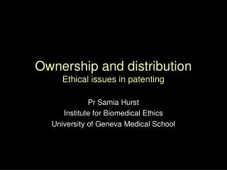 Ownership and distribution Ethical issues in patenting