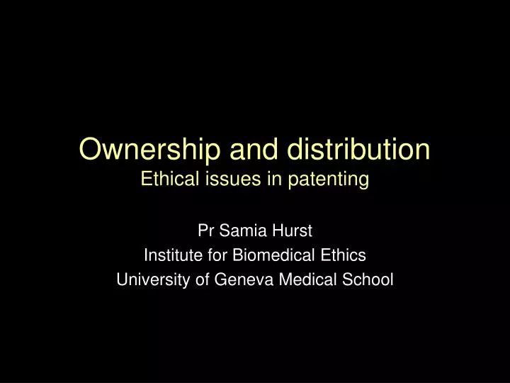 ownership and distribution ethical issues in patenting