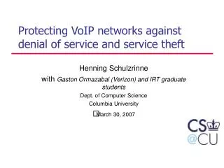 Protecting VoIP networks against denial of service and service theft