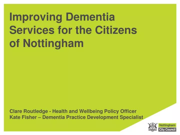 improving dementia services for the citizens of nottingham