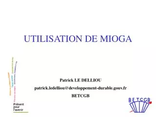 utilisation de mioga