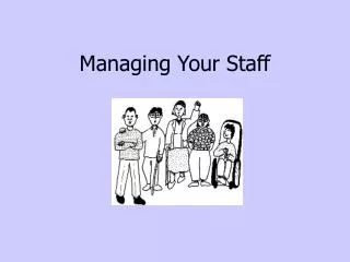 Managing Your Staff