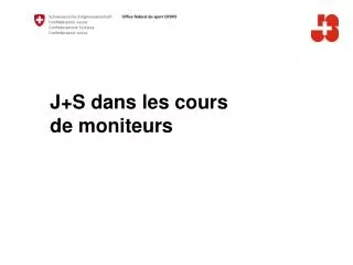 j s dans les cours de moniteurs