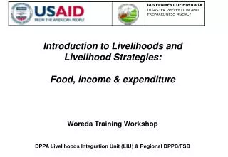 Introduction to Livelihoods and Livelihood Strategies: Food, income &amp; expenditure
