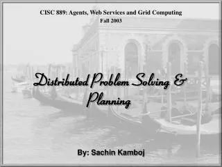 Distributed Problem Solving &amp; Planning