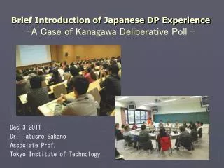 Brief Introduction of Japanese DP Experience -A Case of Kanagawa Deliberative Poll -