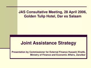 JAS Consultative Meeting, 28 April 2006, Golden Tulip Hotel, Dar es Salaam