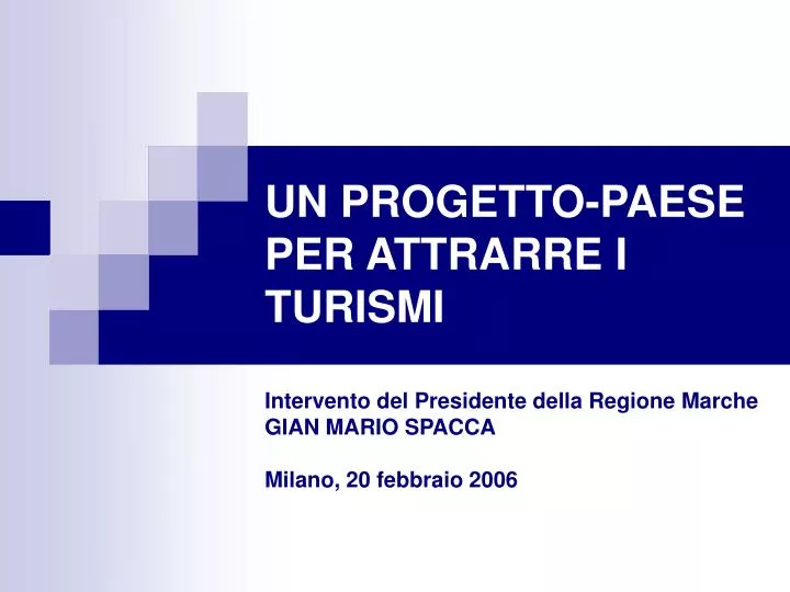 un progetto paese per attrarre i turismi