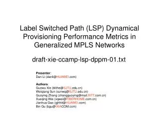 Label Switched Path (LSP) Dynamical Provisioning Performance Metrics in Generalized MPLS Networks