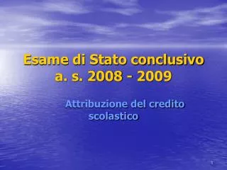 esame di stato conclusivo a s 2008 2009