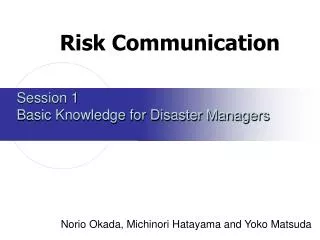 Session 1 Basic Knowledge for Disaster Managers