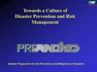 Towards a Culture of Disaster Prevention and Risk Management