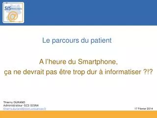 a l heure du smartphone a ne devrait pas tre trop dur informatiser