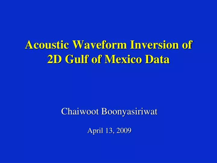 acoustic waveform inversion of 2d gulf of mexico data
