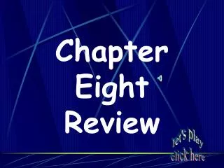 Chapter Eight Review