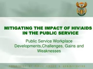 Public Service Workplace Developments,Challenges, Gains and Weaknesses