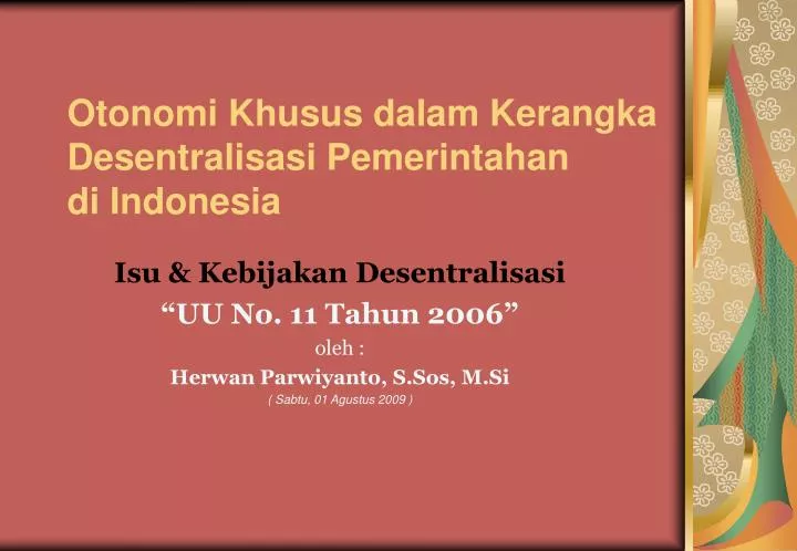 otonomi khusus dalam kerangka desentralisasi pemerintahan di indonesia