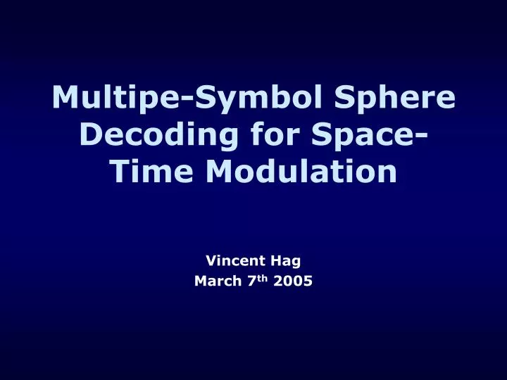 multipe symbol sphere decoding for space time modulation