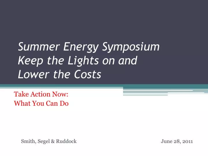 summer energy symposium keep the lights on and lower the costs