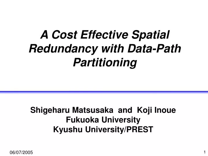 a cost effective spatial redundancy with data path partitioning