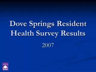 Dove Springs Resident Health Survey Results