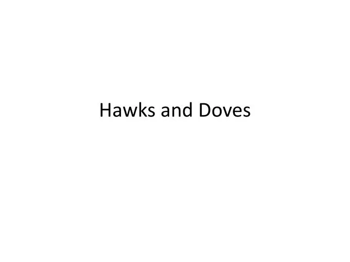 hawks and doves