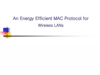 An Energy Efficient MAC Protocol for Wireless LANs