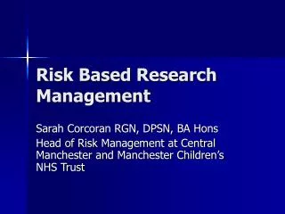 Risk Based Research Management
