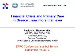 Financial Crisis and Primary Care in Greece : now more than ever
