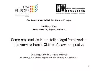 Conference on LGBT families in Europe 4-6 March 2008 Hotel Mons - Ljubljana, Slovenia